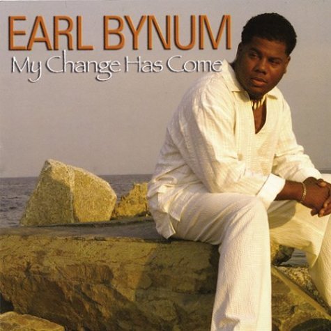 My Change Has Come CD - Earl Bynum